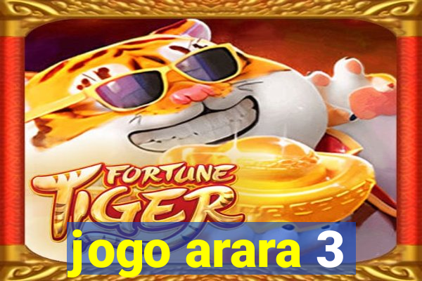 jogo arara 3